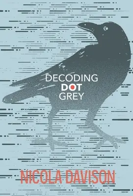 Decodarea lui Dot Grey - Decoding Dot Grey