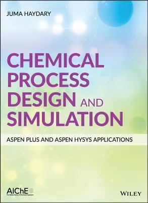 Proiectarea și simularea proceselor chimice: Aplicații Aspen Plus și Aspen Hysys - Chemical Process Design and Simulation: Aspen Plus and Aspen Hysys Applications