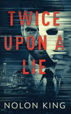 De două ori pe o minciună - Twice Upon A Lie
