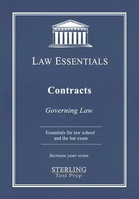 Contracte, Law Essentials: Legea de guvernare pentru Facultatea de Drept și Bar Exam Prep - Contracts, Law Essentials: Governing Law for Law School and Bar Exam Prep