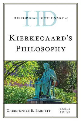 Dicționar istoric al filosofiei lui Kierkegaard - Historical Dictionary of Kierkegaard's Philosophy