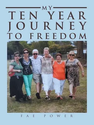 Călătoria mea de zece ani către libertate - My Ten Year Journey to Freedom