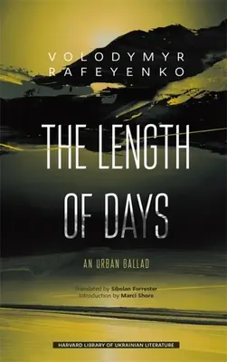 The Length of Days: O baladă urbană - The Length of Days: An Urban Ballad