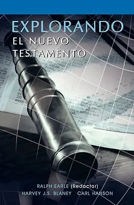 EXPLORANDO EL NUEVO TESTAMENTO (în spaniolă: Explorarea Noului Testament) - EXPLORANDO EL NUEVO TESTAMENTO (Spanish: Exploring the New Testament)