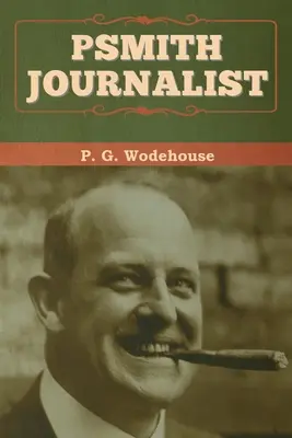 Psmith, jurnalist - Psmith, Journalist