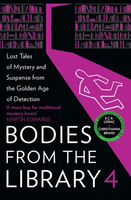 Corpuri din bibliotecă 4: Povești pierdute de mister și suspans din Epoca de Aur a detecției - Bodies from the Library 4: Lost Tales of Mystery and Suspense from the Golden Age of Detection