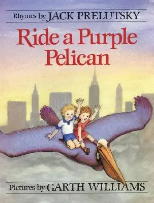 Călărește un pelican purpuriu - Ride a Purple Pelican