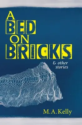 Un pat pe cărămizi și alte povestiri - A Bed on Bricks and Other Stories