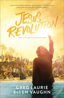 Revoluția lui Iisus: Cum a transformat Dumnezeu o generație improbabilă și cum o poate face din nou astăzi - Jesus Revolution: How God Transformed an Unlikely Generation and How He Can Do It Again Today
