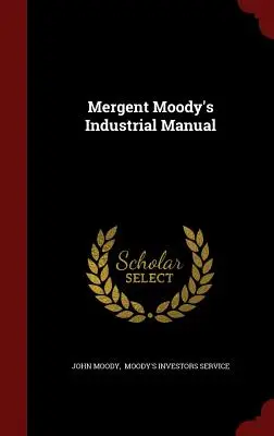 Manualul industrial al lui Mergent Moody - Mergent Moody's Industrial Manual