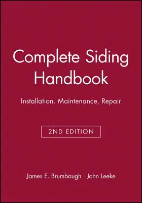 Manual complet de Siding: Instalare Întreținere Reparare - Complete Siding Handbook: Installation Maintenance Repair