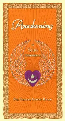 Trezirea: O experiență sufi - Awakening: A Sufi Experience