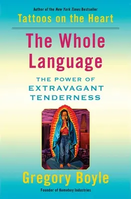 The Whole Language: Puterea tandreții extravagante - The Whole Language: The Power of Extravagant Tenderness