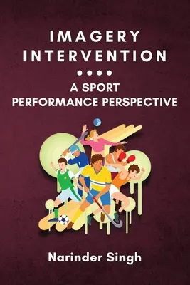 Intervenția imagistică: o perspectivă asupra performanței sportive - Imagery Intervention: a Sport Performance Perspective
