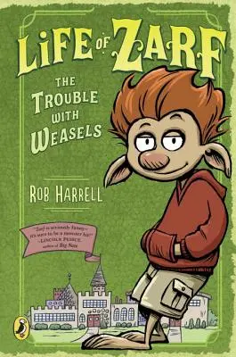 Viața lui Zarf: Problema cu nevăstuicile - Life of Zarf: The Trouble with Weasels