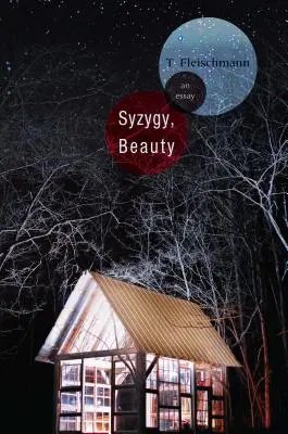 Syzygy, Frumusețea: Un eseu - Syzygy, Beauty: An Essay