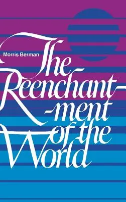 Reînchipuirea lumii - The Reenchantment of the World