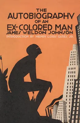 Autobiografia unui fost om de culoare (The Autobiography of an Ex-Colored Man) - The Autobiography of an Ex-Colored Man