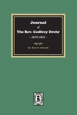 Jurnalul Rev. Godfrey Drehr, 1819-1851 - Journal of The Rev. Godfrey Drehr, 1819-1851