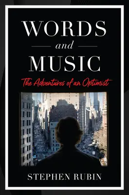 Cuvinte și muzică: Confesiunile unui optimist - Words and Music: Confessions of an Optimist