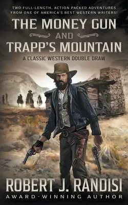 The Money Gun și Muntele lui Trapp - The Money Gun and Trapp's Mountain