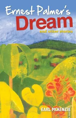 Visul lui Ernest Palmer și alte povestiri - Ernest Palmer's Dream and Other Stories
