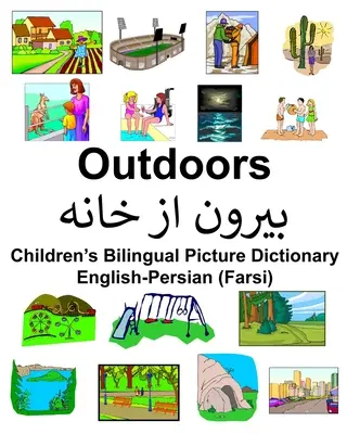Dicționar de imagini bilingv pentru copii, în aer liber, engleză-persană (farsi) - English-Persian (Farsi) Outdoors Children's Bilingual Picture Dictionary