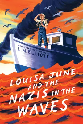 Louisa June și naziștii în valuri - Louisa June and the Nazis in the Waves
