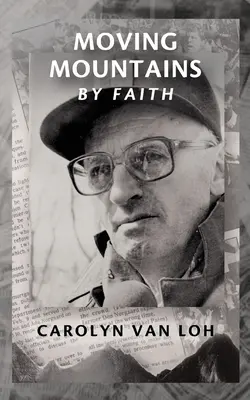 Mutarea munților prin credință - Moving Mountains By Faith