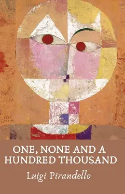 Unul, niciunul și o sută de mii - One, None and a Hundred Thousand