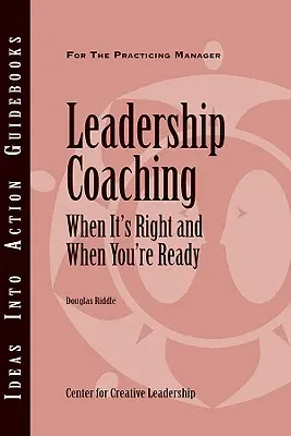 Leadership Coaching: When It's Right and When You're Ready