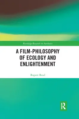 O filozofie cinematografică a ecologiei și iluminismului - A Film-Philosophy of Ecology and Enlightenment