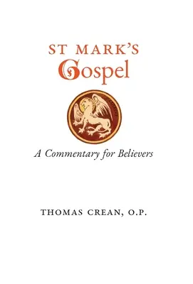 Evanghelia după Sfântul Marcu: Un comentariu pentru credincioși - St. Mark's Gospel: A Commentary for Believers