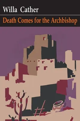 Moartea vine pentru arhiepiscop - Death Comes for the Archbishop