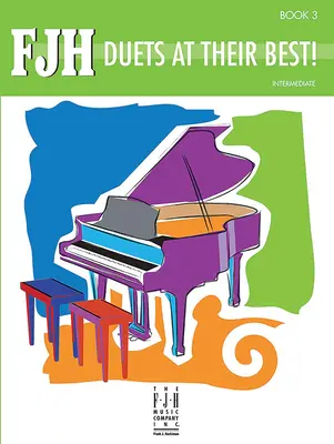Fjh Duets at Their Best, Cartea 3 - Fjh Duets at Their Best, Book 3
