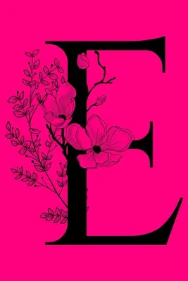 E: Caiet cu litere inițiale cu monogramă: Customized Monogrammed Gift Journal To Write In - E: Monogram Initial Letter Notebook: Customized Monogrammed Gift Journal To Write In