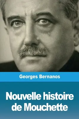 Noua istorie a lui Mouchette - Nouvelle histoire de Mouchette