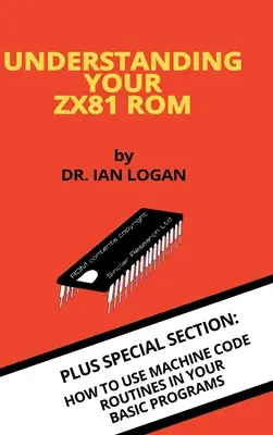 Înțelegerea ROM-ului ZX81 - Understanding Your ZX81 ROM