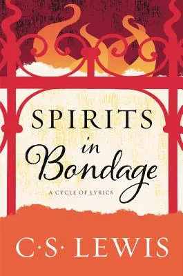 Spirite în robie: Un ciclu de versuri - Spirits in Bondage: A Cycle of Lyrics