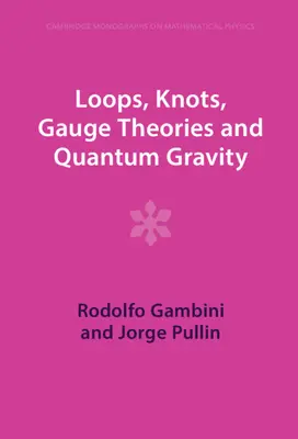 Bucle, noduri, teorii Gauge și gravitație cuantică - Loops, Knots, Gauge Theories and Quantum Gravity
