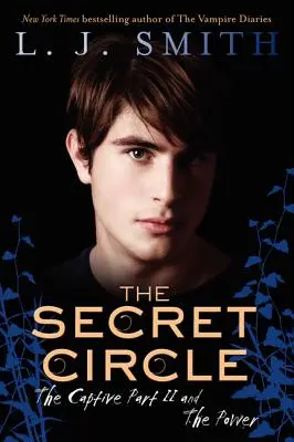 The Secret Circle: Captivul Partea II și Puterea - The Secret Circle: The Captive Part II and the Power