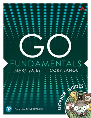 Go Fundamentals: Ghiduri Gopher - Go Fundamentals: Gopher Guides