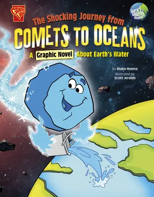 Călătoria șocantă de la comete la oceane: Un roman grafic despre apa Pământului - The Shocking Journey from Comets to Oceans: A Graphic Novel about Earth's Water