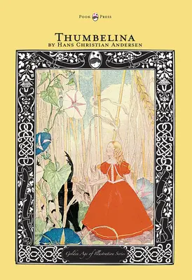 Degețica - Seria de ilustrații din Epoca de Aur - Thumbelina - The Golden Age of Illustration Series