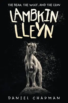 Lambkin Lleyn: Ursul, lupul și leul: The Bear, the Wolf, and the Lion - Lambkin Lleyn: The Bear, the Wolf, and the Lion