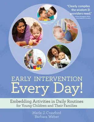 Intervenția timpurie în fiecare zi!: Încorporarea activităților în rutinele zilnice pentru copiii mici și familiile lor - Early Intervention Every Day!: Embedding Activities in Daily Routines for Young Children and Their Families