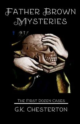 Misterele Părintelui Brown: Prima duzină de cazuri - Father Brown Mysteries: The First Dozen Cases