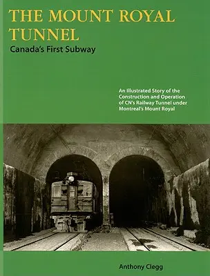 Tunelul Mount Royal: Primul metrou din Canada - The Mount Royal Tunnel: Canada's First Subway