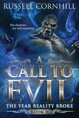 A Call to Evil: The Year Reality Broke - Book II