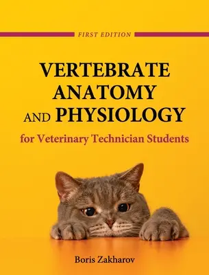 Vertebrate Anatomie și fiziologie pentru studenții tehnicieni veterinari - Vertebrate Anatomy and Physiology for Veterinary Technician Students